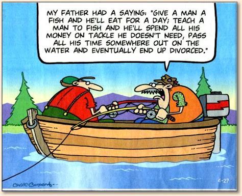 No more fishing or a divorce .
